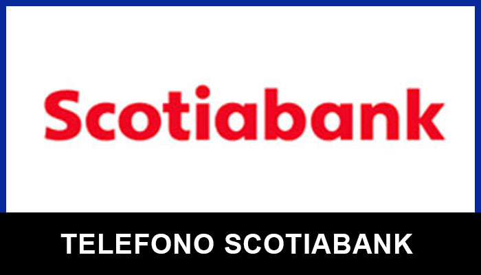 Scotiabank teléfonos de servicio al cliente